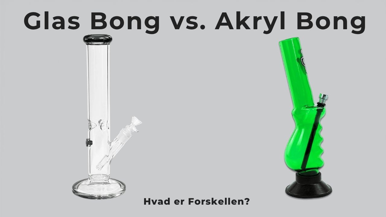 Sammenligning af glasbong og akrylbong.