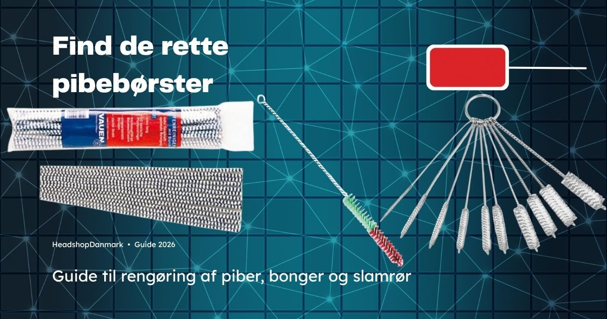 Pibebørster til rengøring af piber og bonger – Den komplette guide (2026)